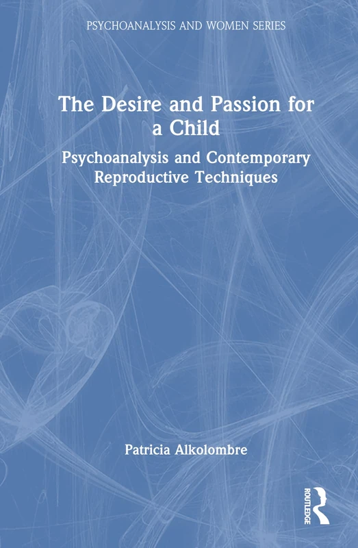 Routledge - The Desire and Passion for a Child Book