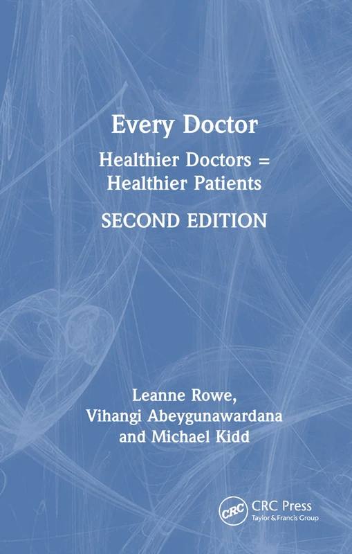 Every Doctor: Healthier Doctors = Healthier Patients