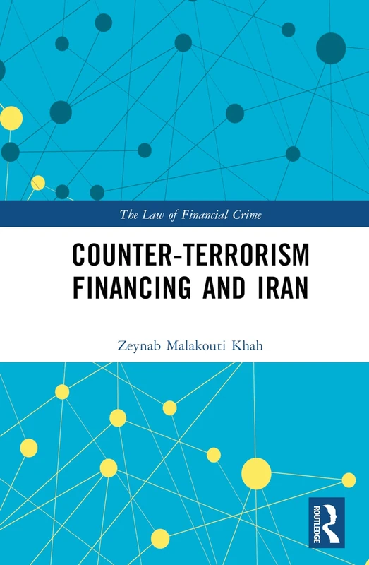 Routledge - Counter-Terrorism Financing and Iran Book