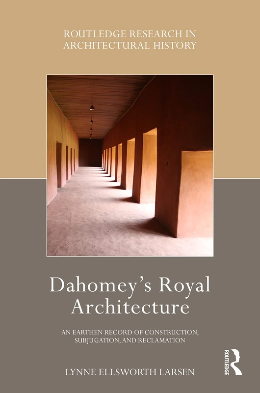 Routledge Dahomey's Royal Architecture - Research Book - Image 1