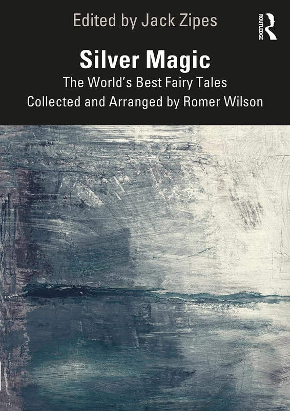 Silver Magic: The World’s Best Fairy Tales Collected and Arranged by Romer Wilson - Image 1
