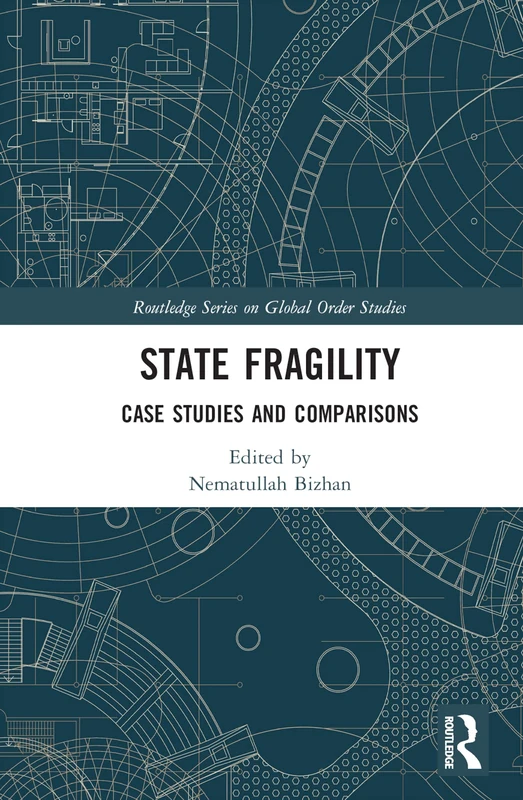 Routledge State Fragility: Case Studies and Comparisons Book