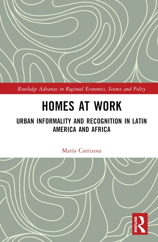 Routledge Homes at Work: Urban Informality Economics Book