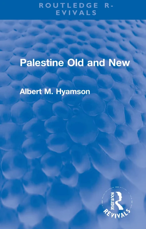 Palestine Old and New (Routledge Revivals)