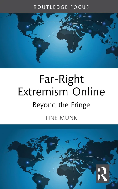 Far-Right Extremism Online: Beyond the Fringe (Routledge Studies in Digital Extremism)