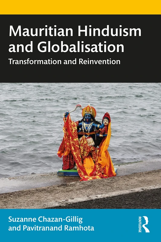 Mauritian Hinduism and Globalisation: Transformation and Reinvention - Image 1