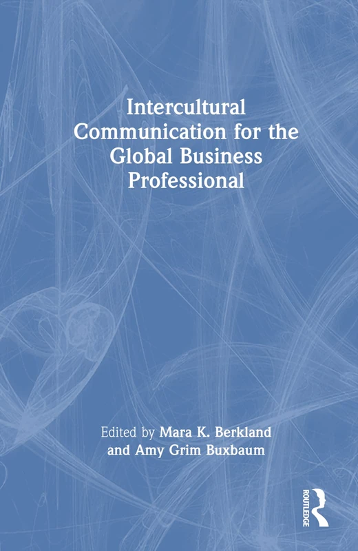 Routledge Intercultural Communication for Global Business