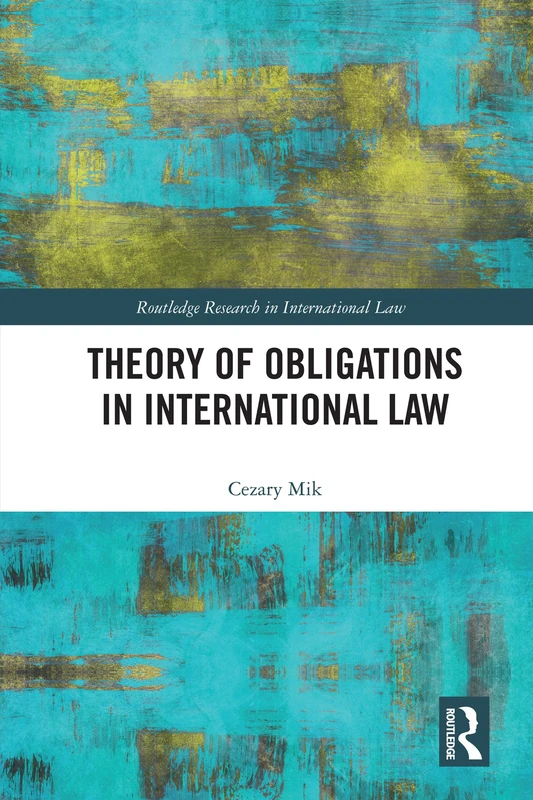 Routledge Theory of Obligations in International Law Book