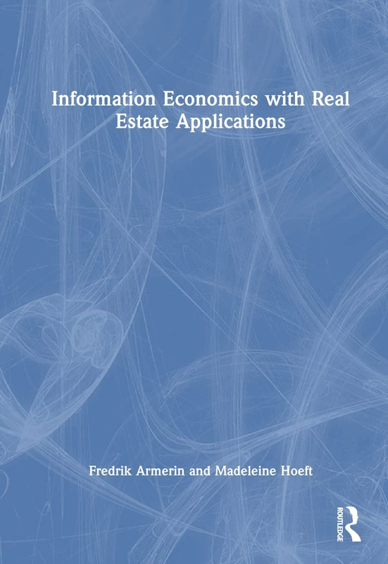 Routledge Information Economics with Real Estate Applications