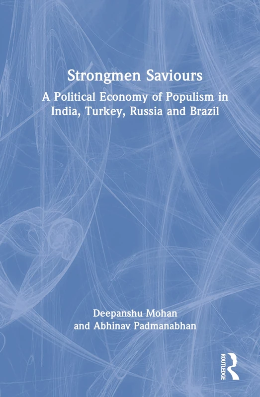 Strongmen Saviours: Political Economy of Populism - Routledge