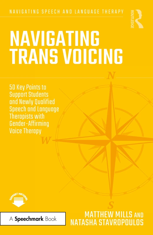 Navigating Trans Voicing: 50 Key Points to Support Students and Newly Qualified Speech and Language Therapists with Gender-Affirming Voice Therapy (Navigating Speech and Language Therapy)