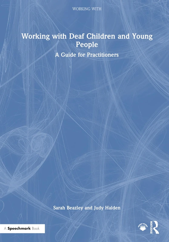 Routledge - Working with Deaf Children and Young People Guide