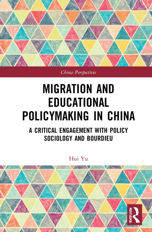 Routledge Migration and Educational Policymaking in China