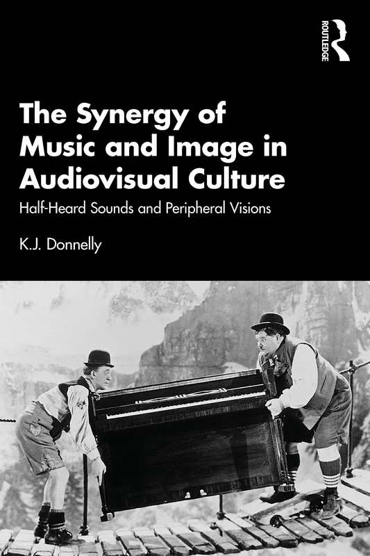 Routledge - The Synergy of Music and Image in Audiovisual Culture