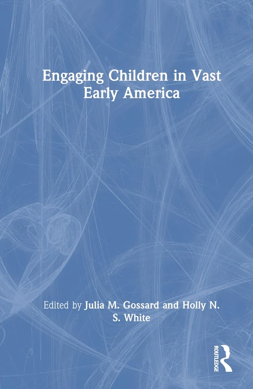 Routledge - Engaging Children in Vast Early America Book