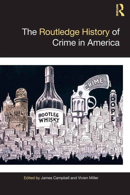 Routledge - The Routledge History of Crime in America Book