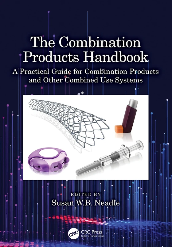 The Combination Products Handbook: A Practical Guide for Combination Products and Other Combined Use Systems - Image 1