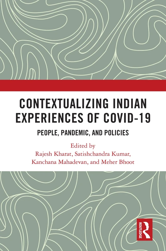 Contextualizing Indian Experiences of Covid-19: People, Pandemic, and Policies
