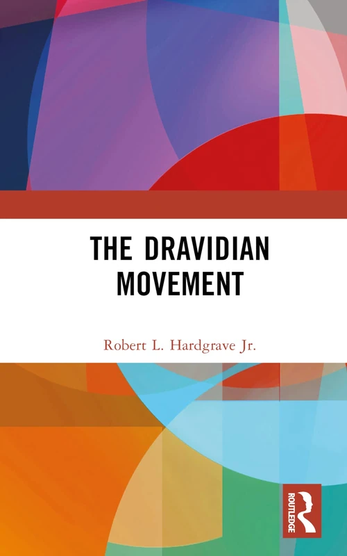 Routledge - The Dravidian Movement - South Asian History Book