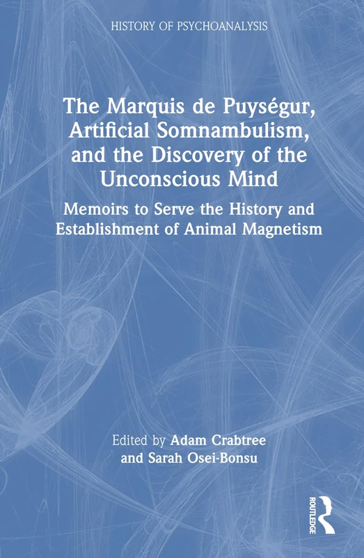 Routledge - The Marquis de Puysegur and Animal Magnetism Book