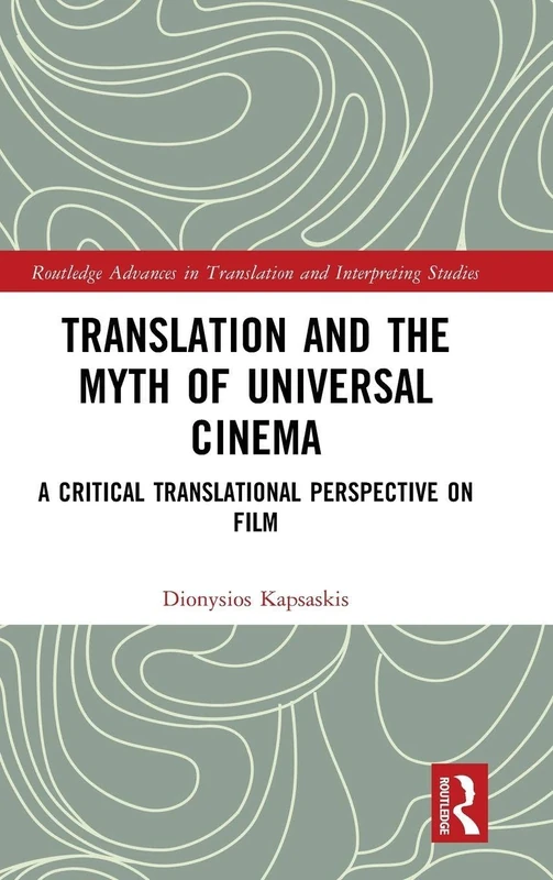 Routledge Translation and the Myth of Universal Cinema Book
