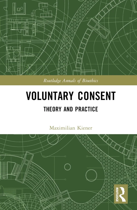 Routledge Voluntary Consent: Theory and Practice Book