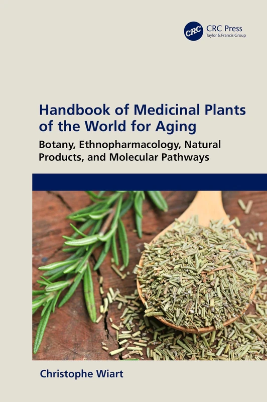 Handbook of Medicinal Plants of the World for Aging: Botany, Ethnopharmacology, Natural Products, and Molecular Pathways - Image 1