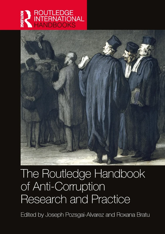 The Routledge Handbook of Anti-Corruption Research and Practice (Routledge International Handbooks)