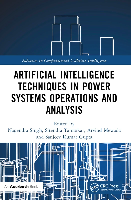 Artificial Intelligence Techniques in Power Systems Operations and Analysis (Advances in Computational Collective Intelligence)