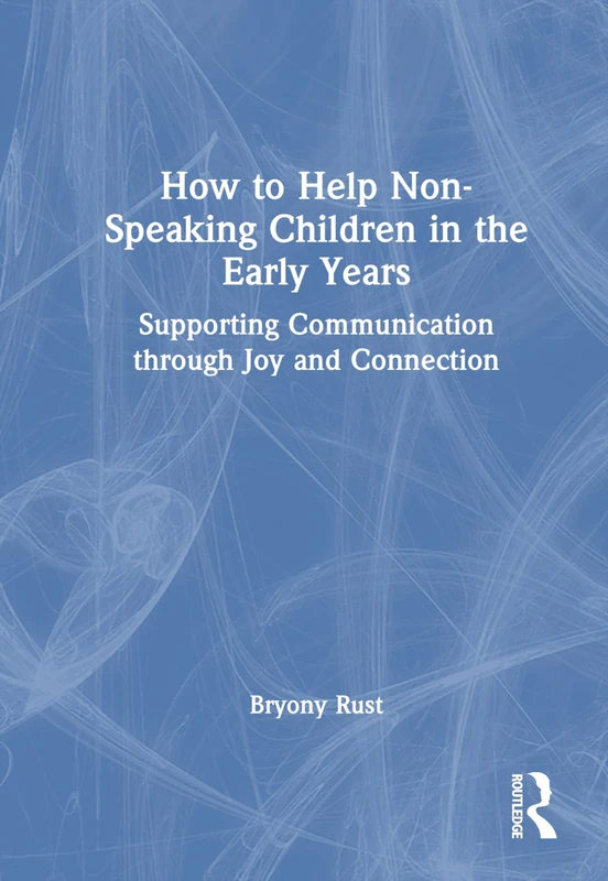 Routledge - How to Help Non-Speaking Children in the Early Years