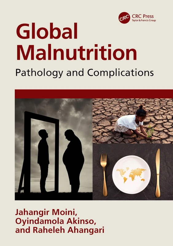 Global Malnutrition: Pathology and Complications