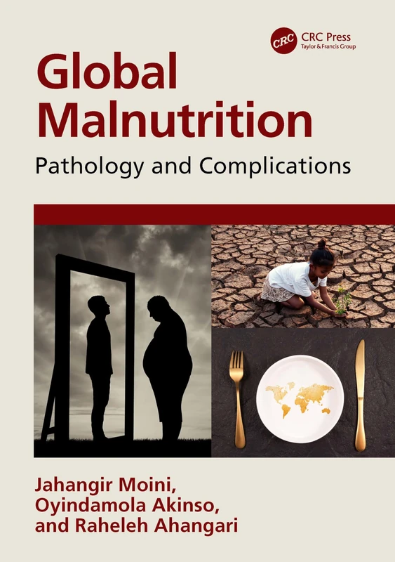 Global Malnutrition: Pathology and Complications