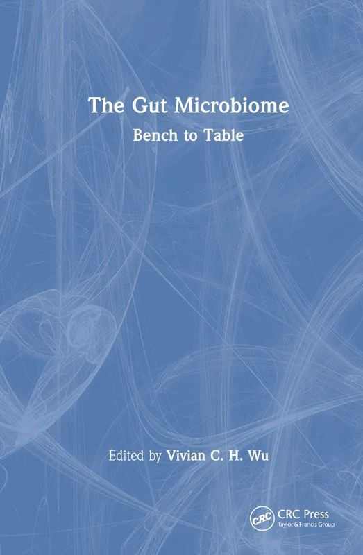 CRC Press - The Gut Microbiome: Bench to Table Book