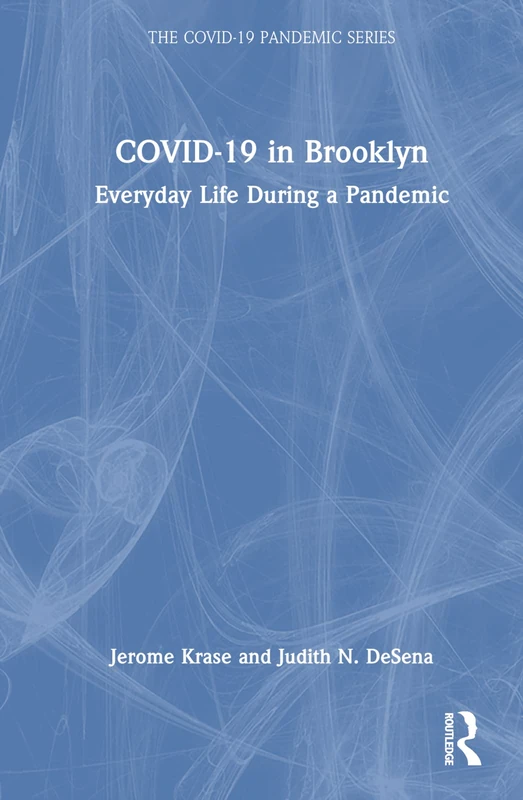 COVID-19 in Brooklyn: Everyday Life During a Pandemic (The COVID-19 Pandemic Series)