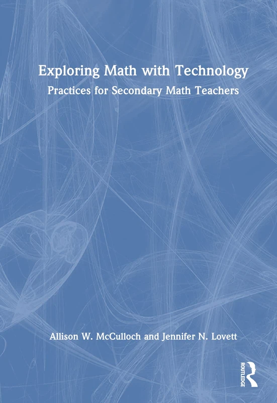 Exploring Math with Technology: Practices for Secondary Math Teachers - Image 1