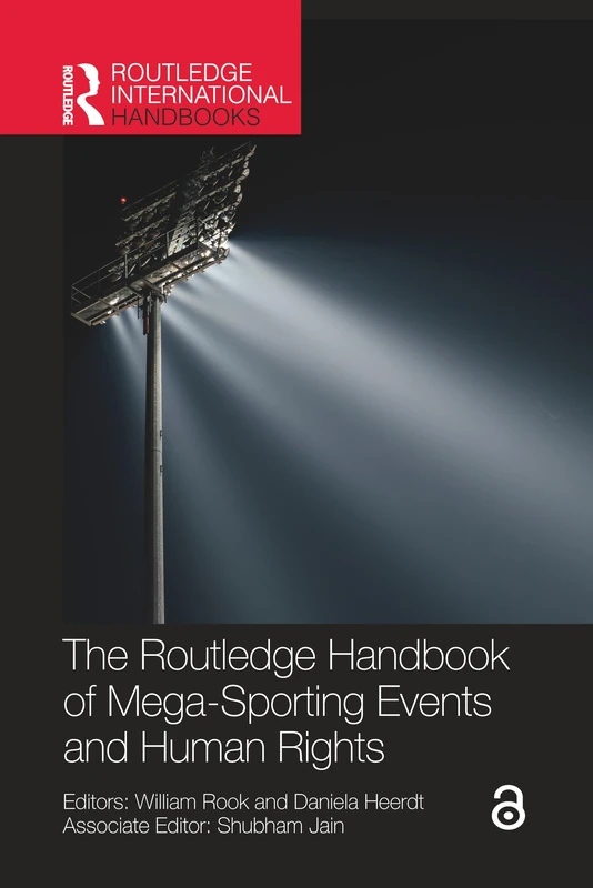 The Routledge Handbook of Mega-Sporting Events and Human Rights (Sport and Human Rights)