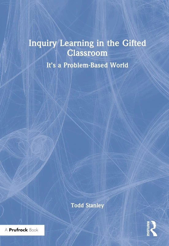 Routledge - Inquiry Learning in the Gifted Classroom Book