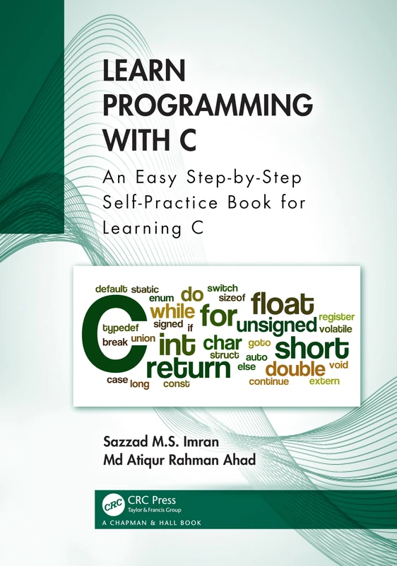 CRC Press Learn Programming with C - Step-by-Step Guide