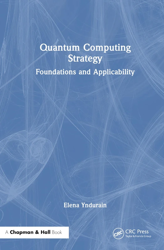 Chapman and Hall/CRC Quantum Computing Strategy Book