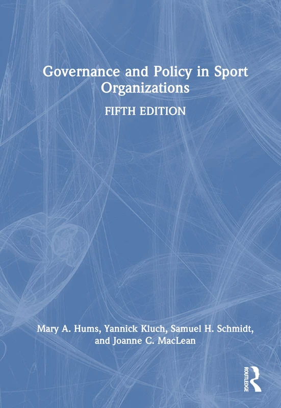 Routledge - Governance and Policy in Sport Organizations