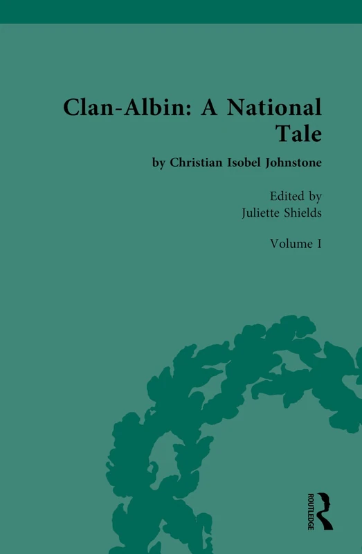 Clan-Albin: A National Tale: by Christian Isobel Johnstone (Chawton House Library: Women's Novels) - Image 1
