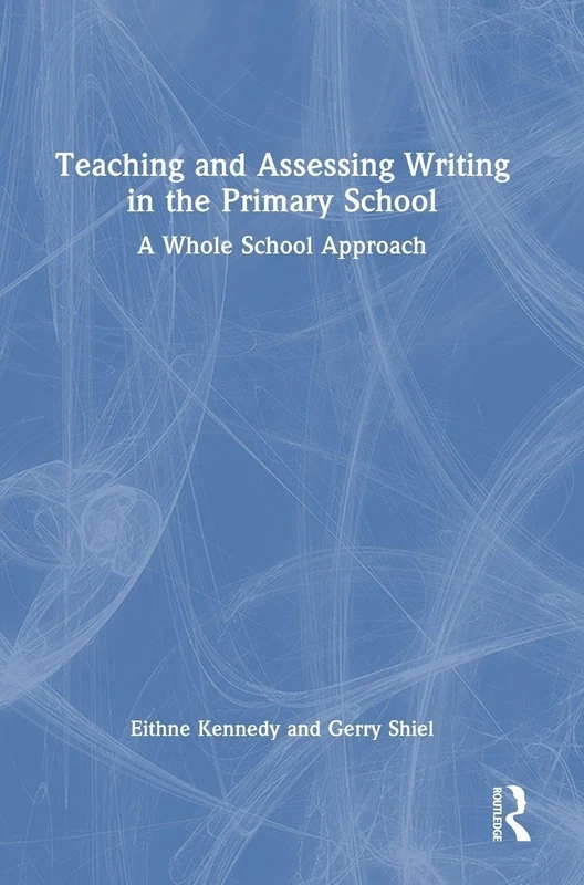 Routledge - Teaching and Assessing Writing in the Primary School