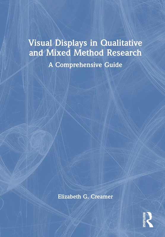 Routledge Visual Displays in Qualitative and Mixed Method Research