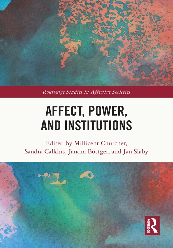 Routledge Affect, Power, and Institutions Book
