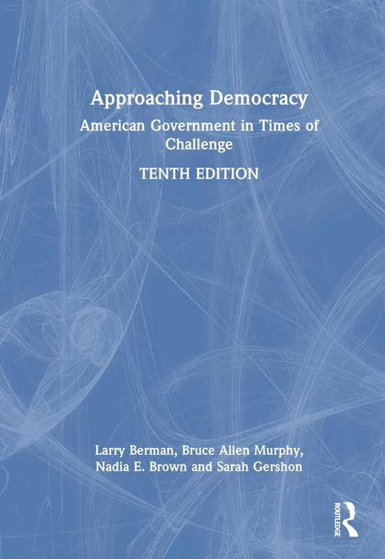 Approaching Democracy: American Government by Routledge