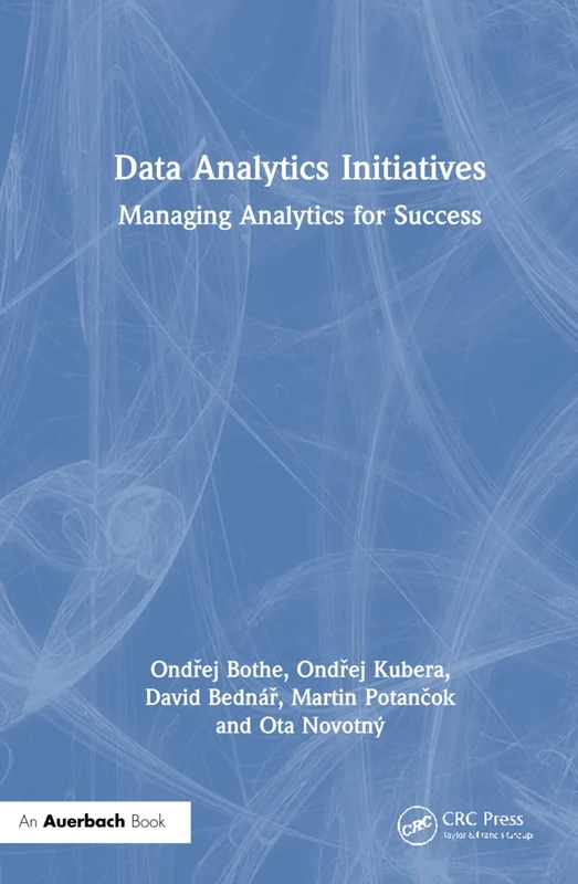 Data Analytics Initiatives: Managing Analytics for Success