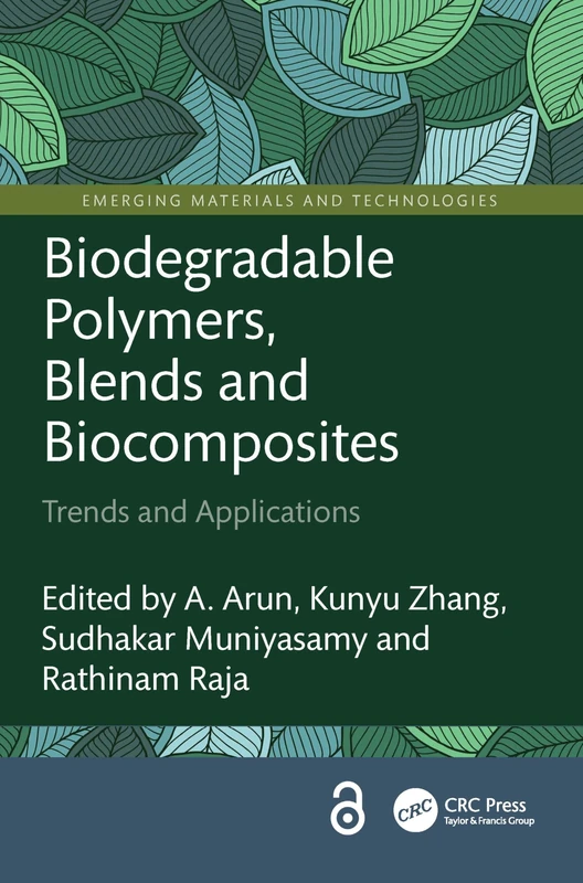Biodegradable Polymers, Blends and Biocomposites: Trends and Applications (Emerging Materials and Technologies)
