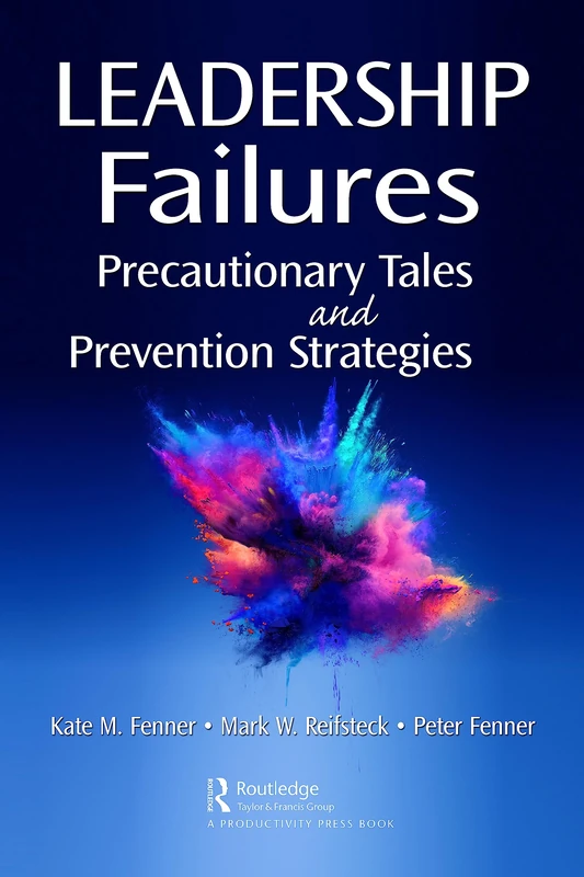 CRC Press Leadership Failures: Precautionary Tales and Strategies