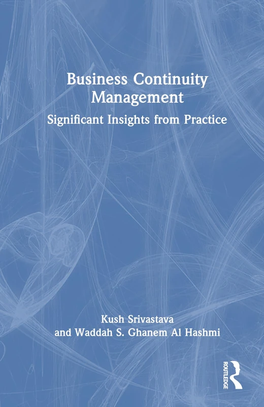 Business Continuity Management: Significant Insights from Practice
