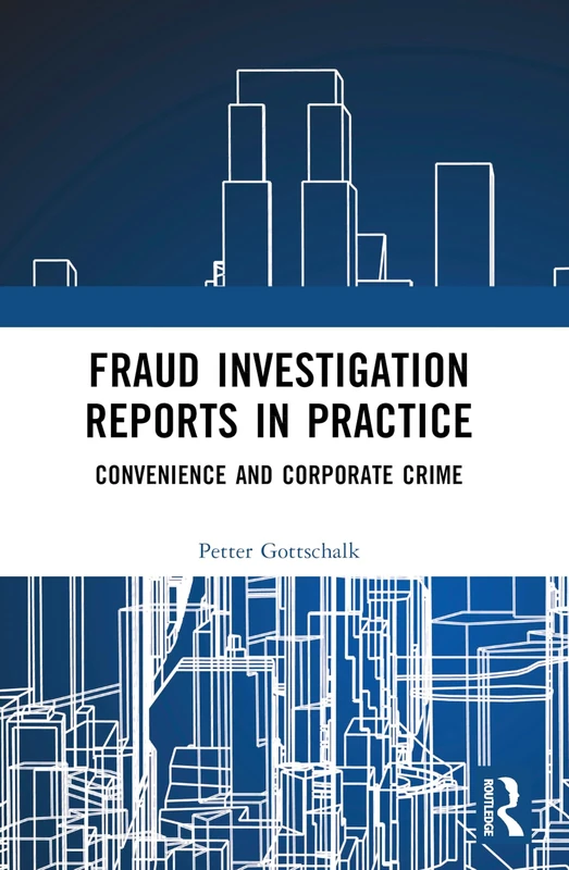 Fraud Investigation Reports in Practice: Convenience and Corporate Crime - Image 1